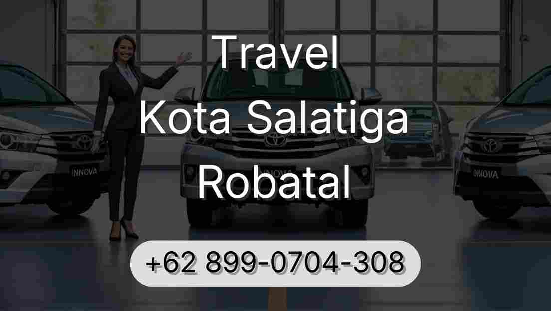 Travel Kota Salatiga Robatal