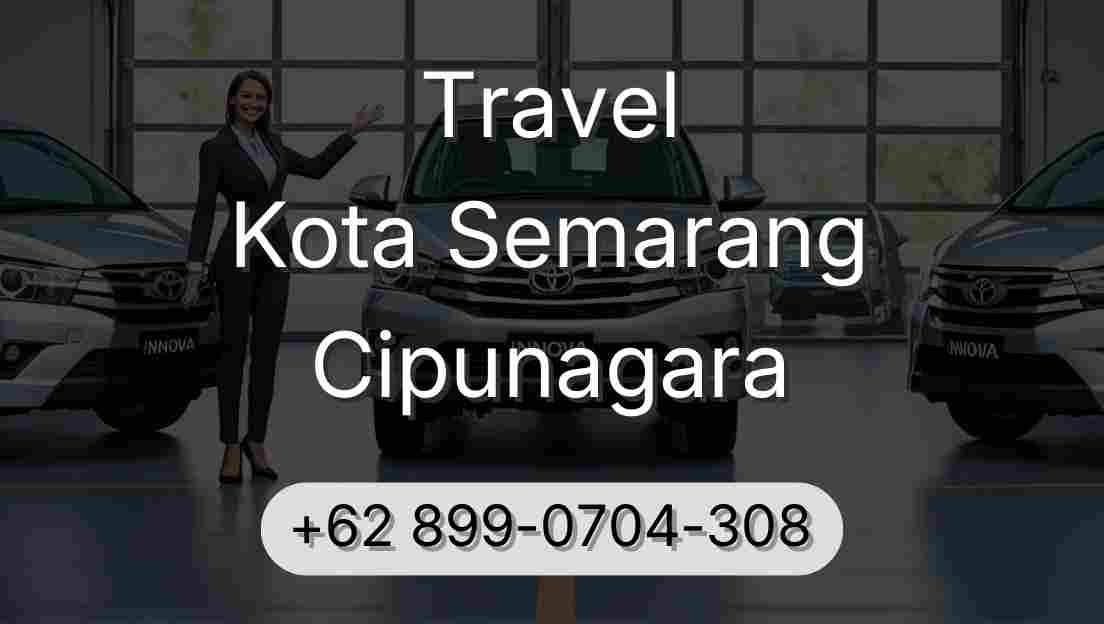 Travel Kota Semarang Cipunagara