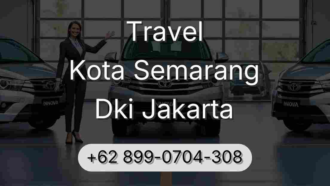 Travel Kota Semarang Dki Jakarta