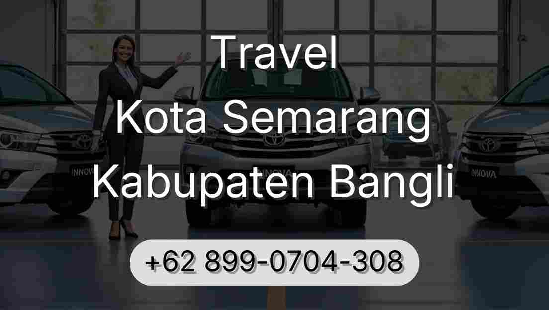 Travel Kota Semarang Kabupaten Bangli