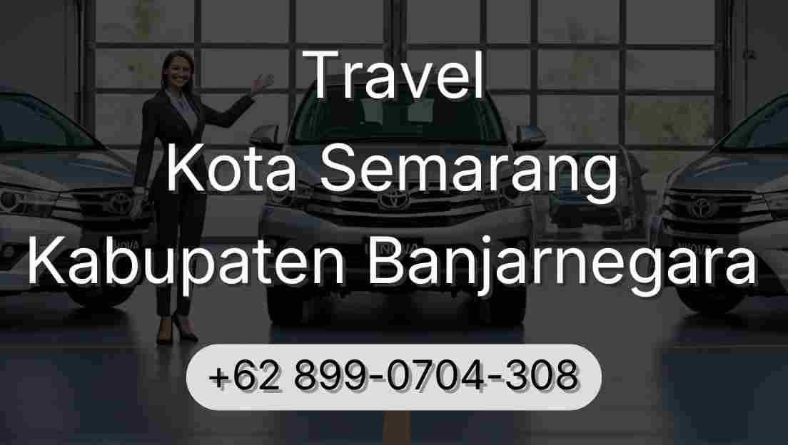 Travel Kota Semarang Kabupaten Banjarnegara