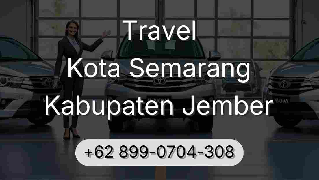 Travel Kota Semarang Kabupaten Jember