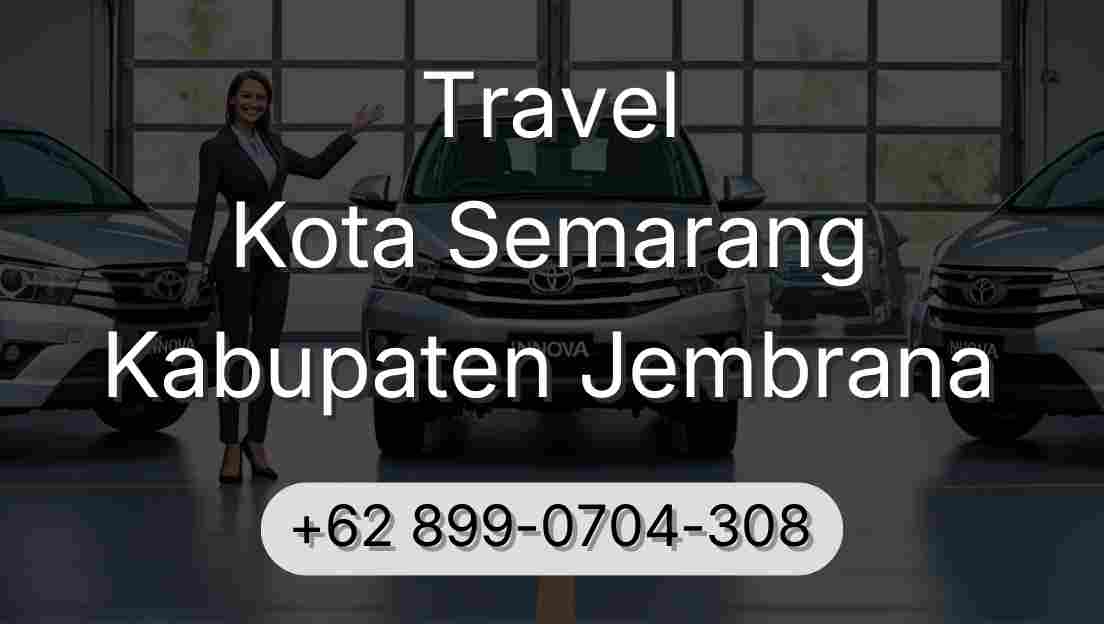 Travel Kota Semarang Kabupaten Jembrana