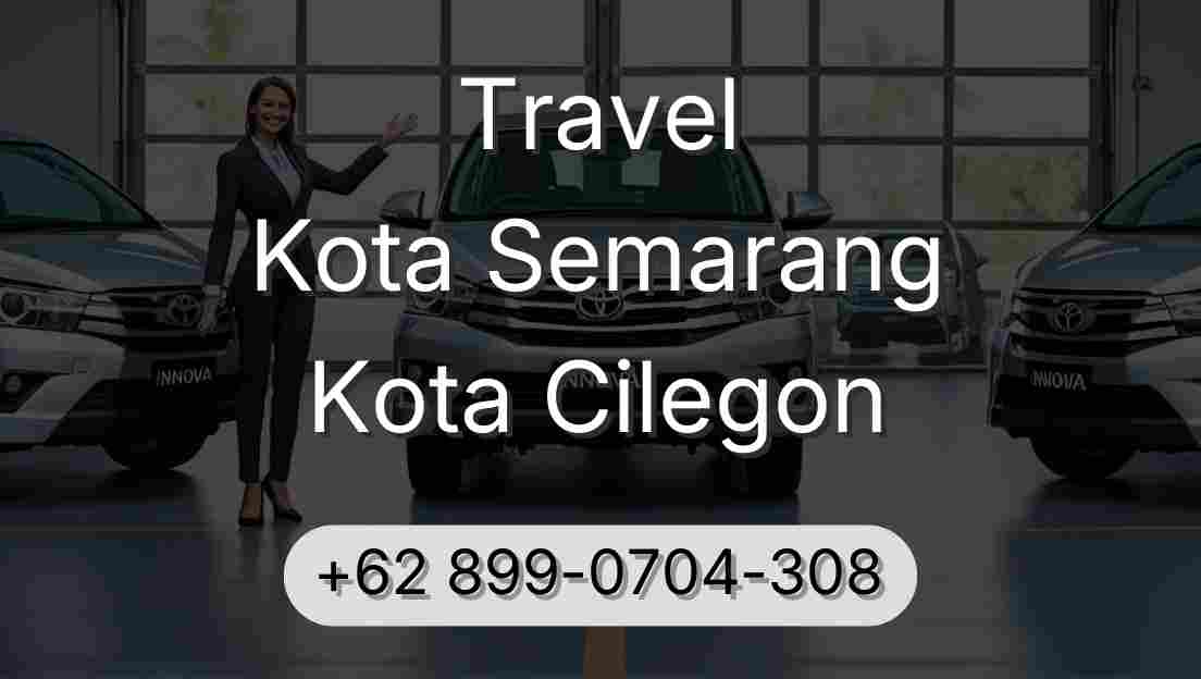 Travel Kota Semarang Kota Cilegon