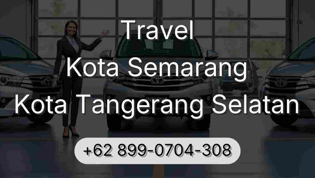 Travel Kota Semarang Kota Tangerang Selatan