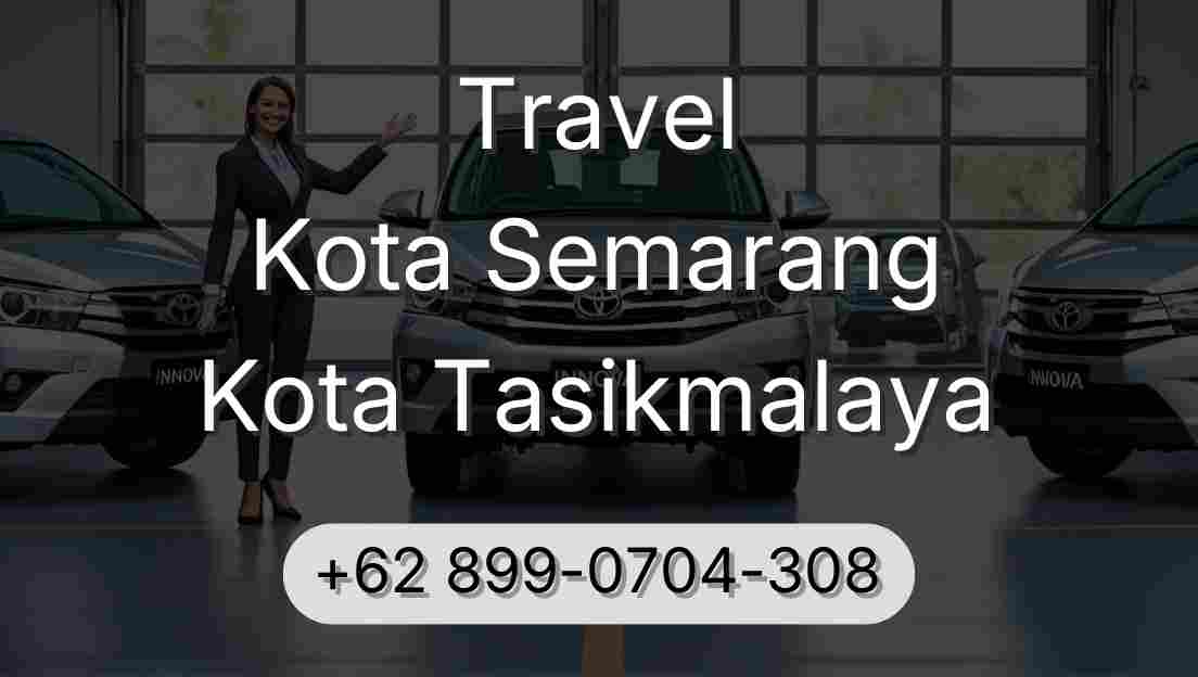 Travel Kota Semarang Kota Tasikmalaya