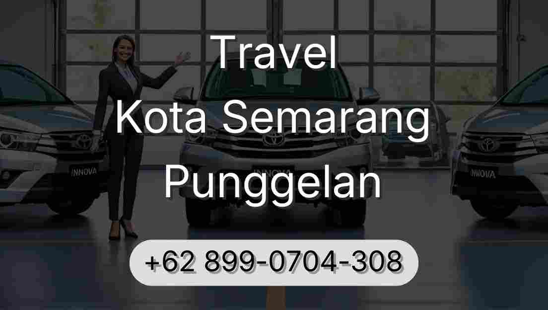 Travel Kota Semarang Punggelan