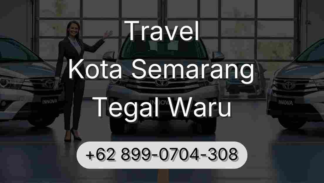 Travel Kota Semarang Tegal Waru