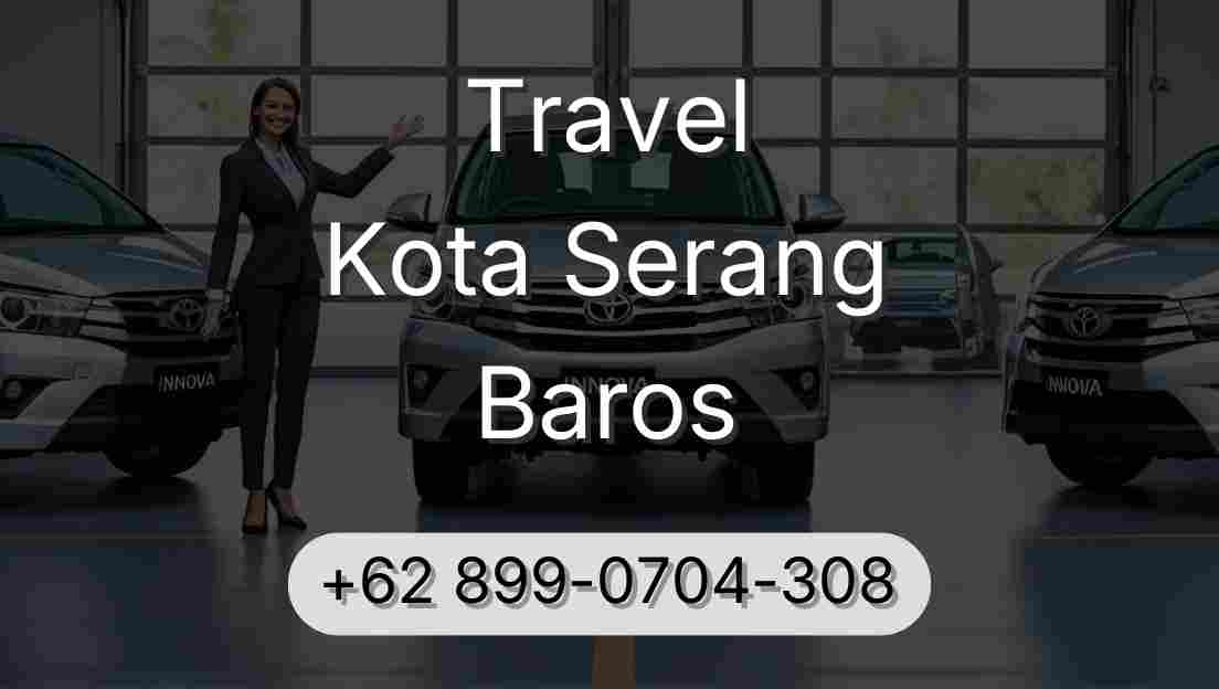 Travel Kota Serang Baros
