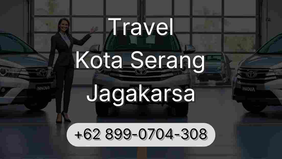 Travel Kota Serang Jagakarsa