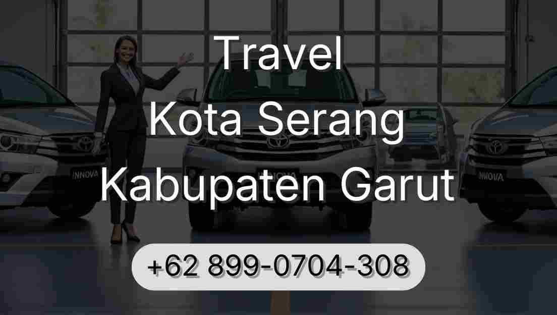 Travel Kota Serang Kabupaten Garut