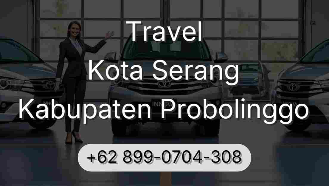 Travel Kota Serang Kabupaten Probolinggo
