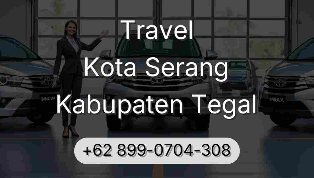 Travel Kota Serang Kabupaten Tegal