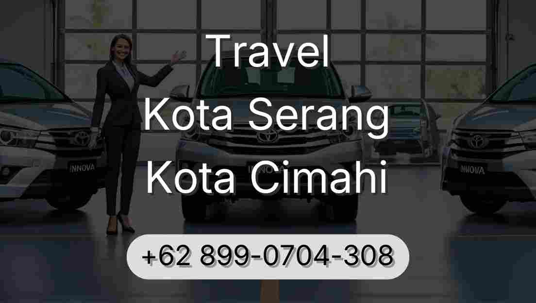 Travel Kota Serang Kota Cimahi