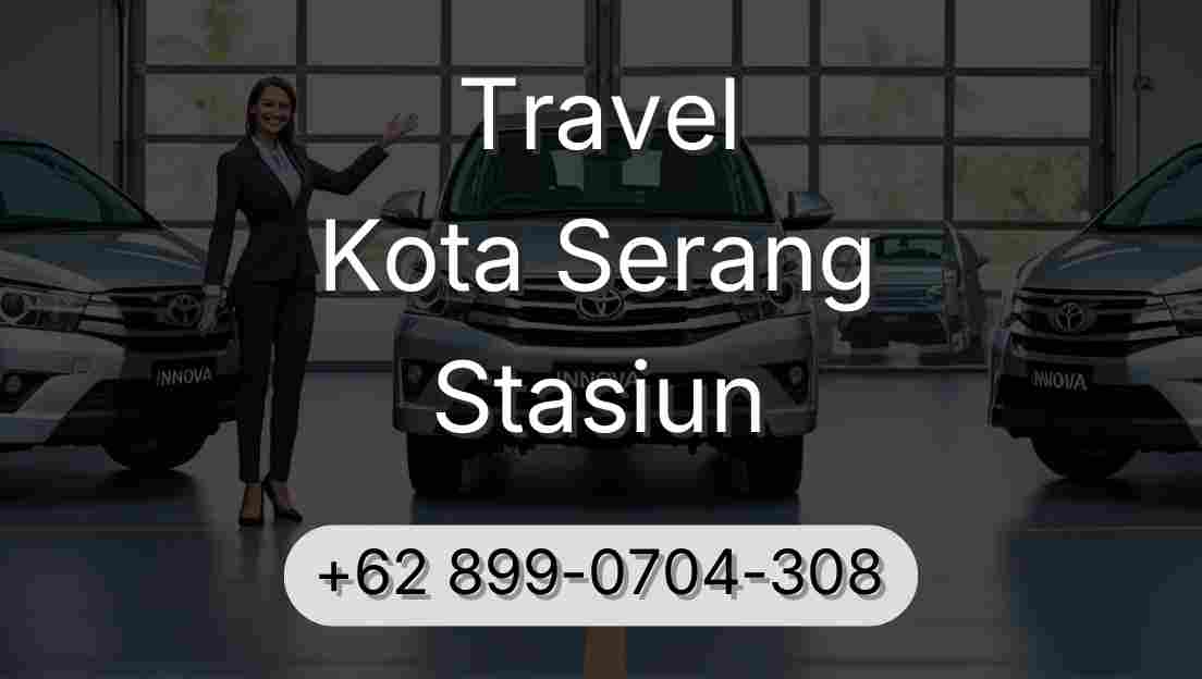 Travel Kota Serang Stasiun