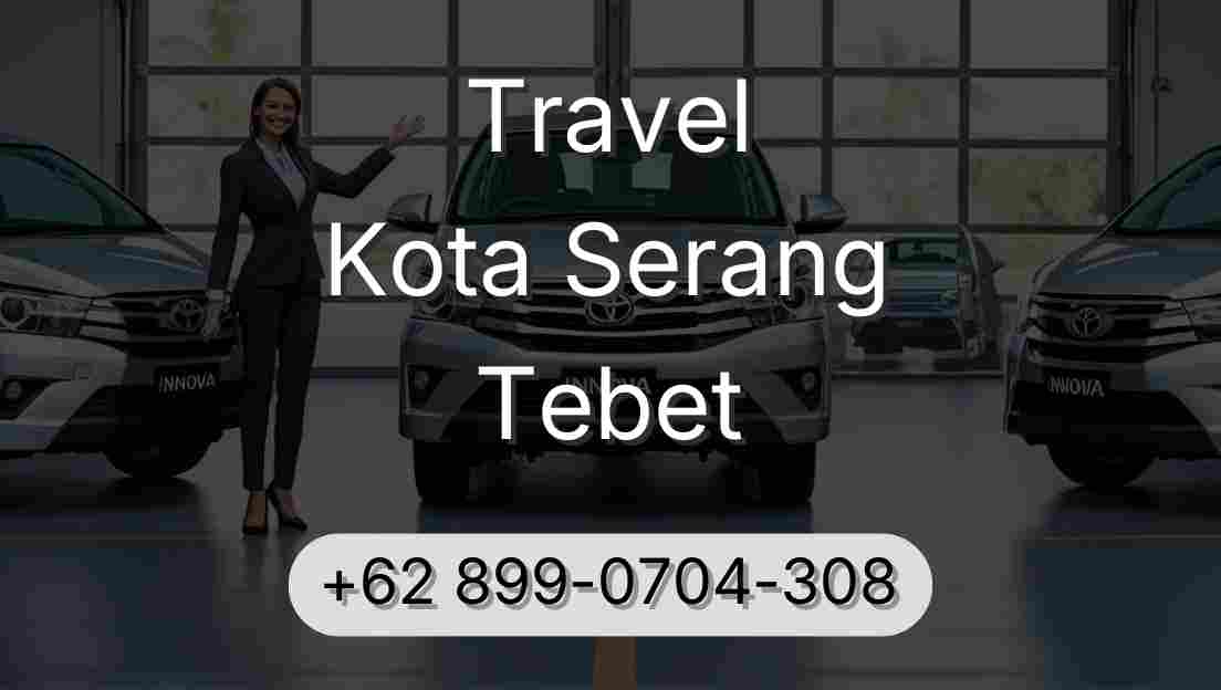 Travel Kota Serang Tebet