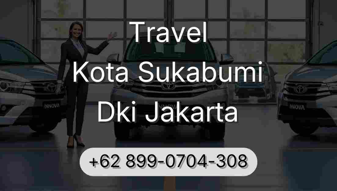 Travel Kota Sukabumi Dki Jakarta