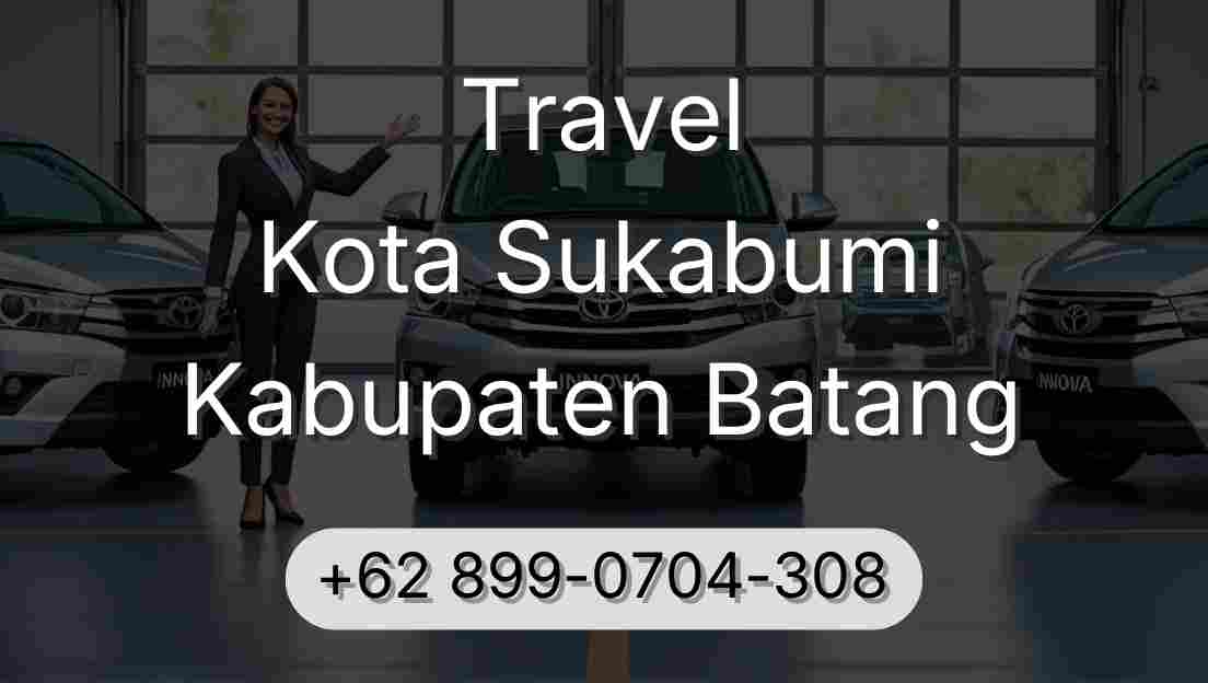 Travel Kota Sukabumi Kabupaten Batang