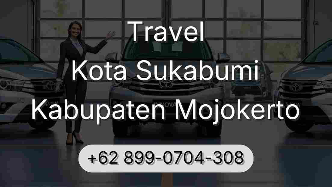 Travel Kota Sukabumi Kabupaten Mojokerto