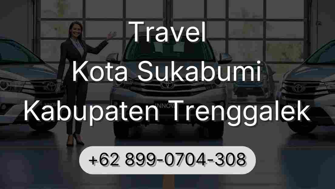 Travel Kota Sukabumi Kabupaten Trenggalek