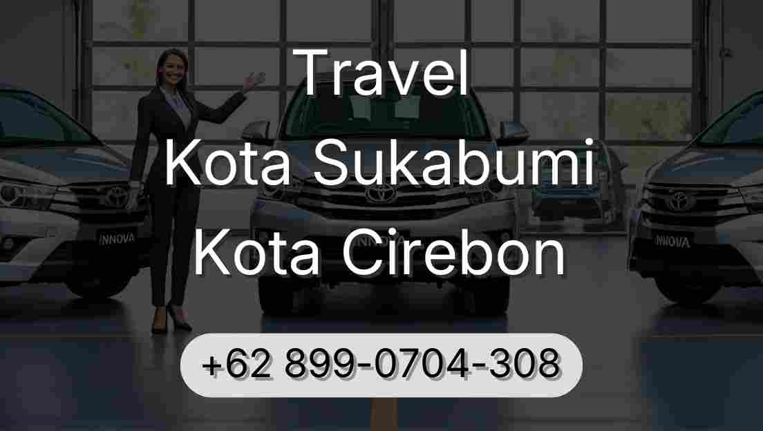 Travel Kota Sukabumi Kota Cirebon