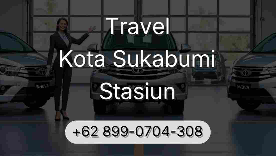 Travel Kota Sukabumi Stasiun