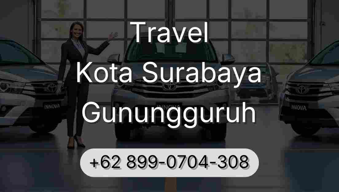 Travel Kota Surabaya Gunungguruh