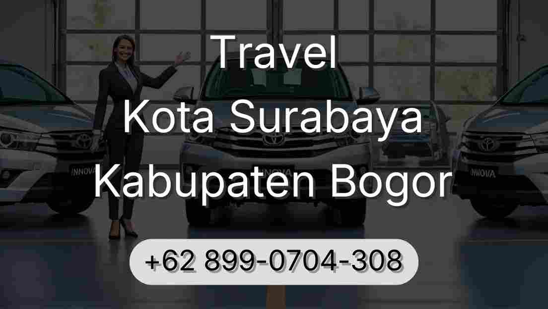 Travel Kota Surabaya Kabupaten Bogor