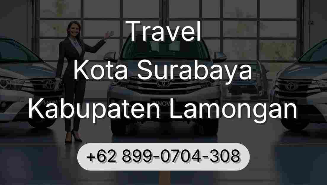 Travel Kota Surabaya Kabupaten Lamongan