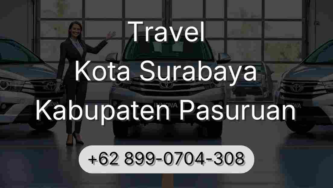 Travel Kota Surabaya Kabupaten Pasuruan