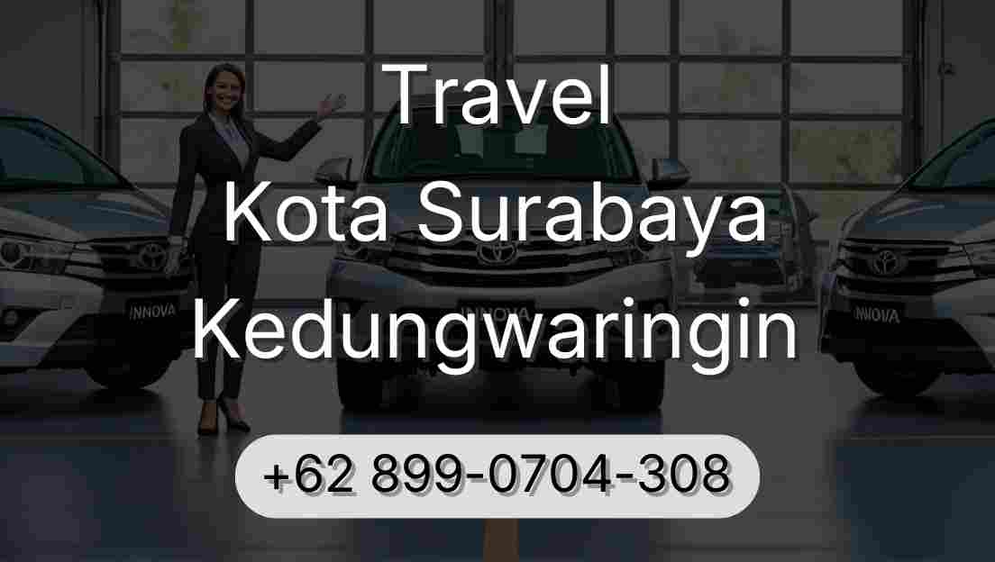 Travel Kota Surabaya Kedungwaringin