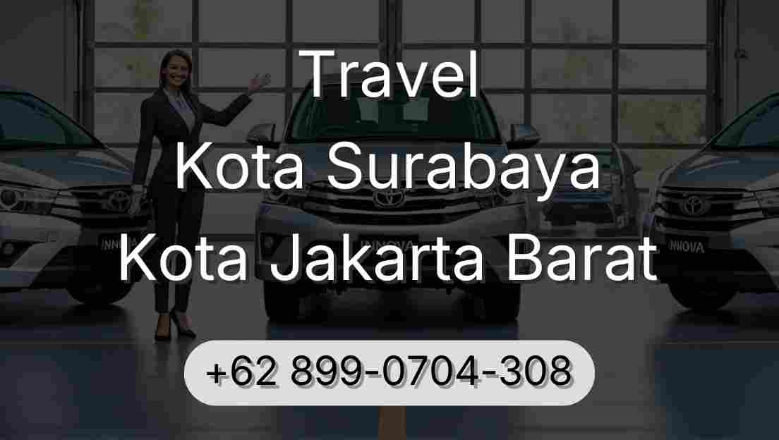 Travel Kota Surabaya Kota Jakarta Barat