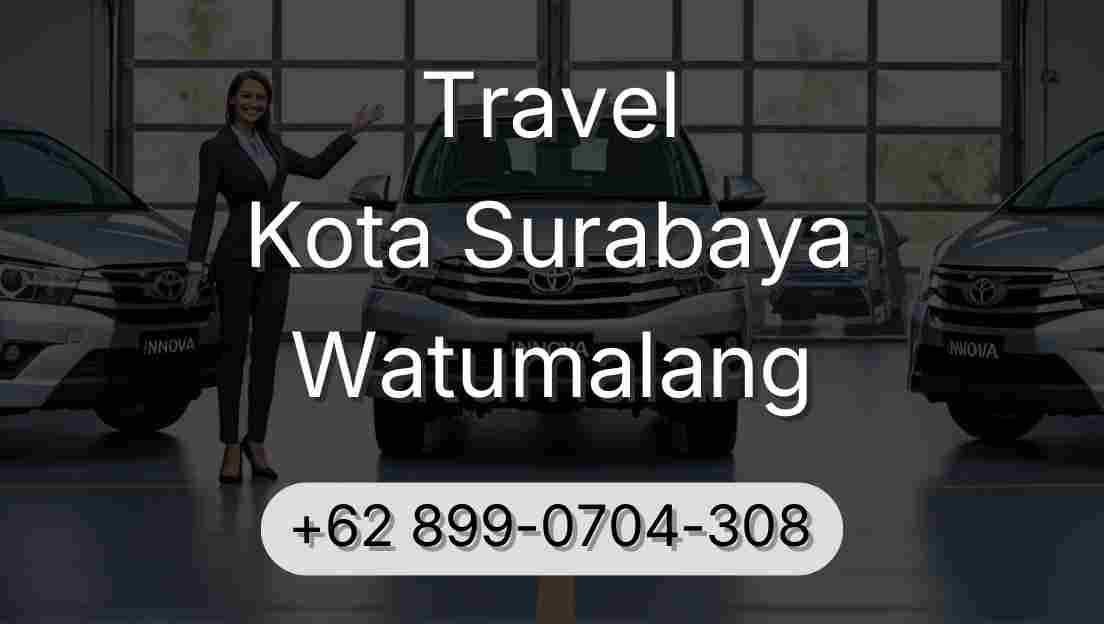 Travel Kota Surabaya Watumalang