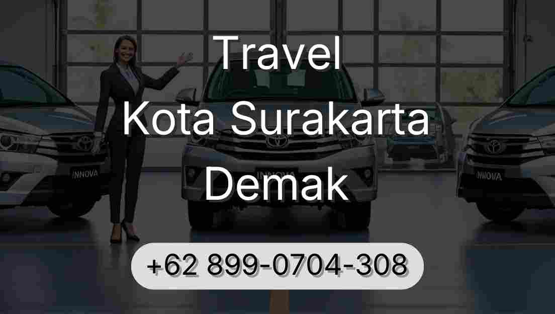 Travel Kota Surakarta Demak