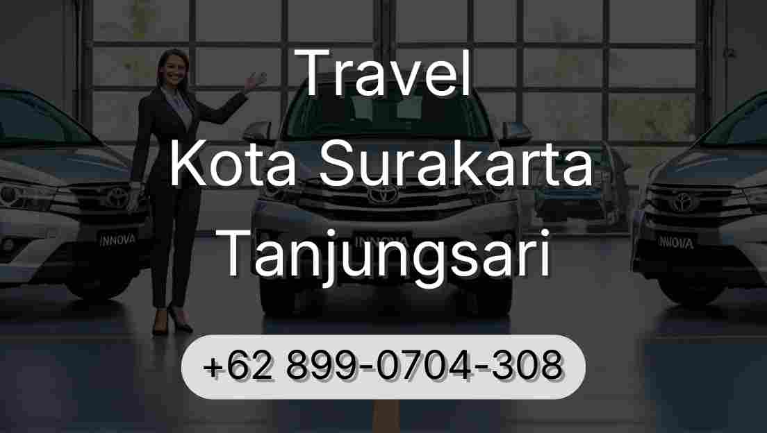 Travel Kota Surakarta Tanjungsari