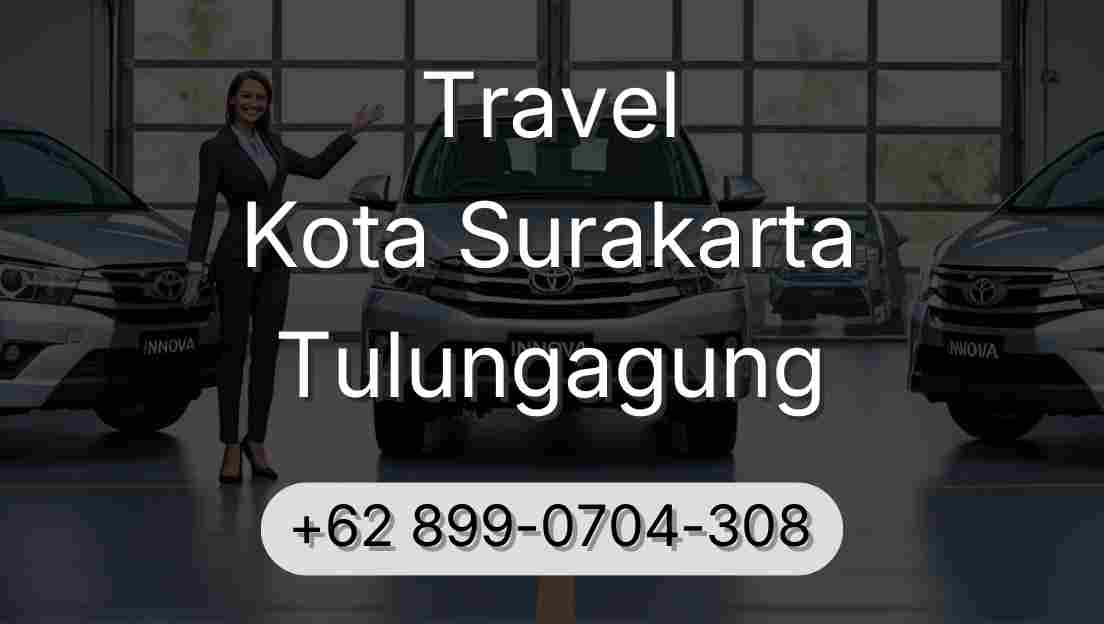 Travel Kota Surakarta Tulungagung