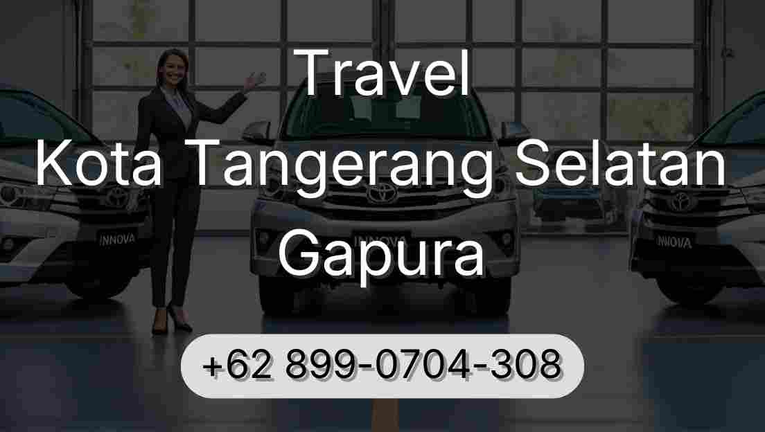 Travel Kota Tangerang Selatan Gapura