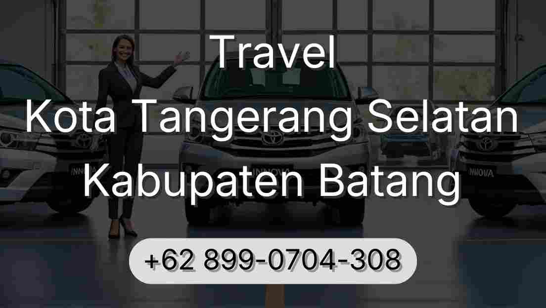 Travel Kota Tangerang Selatan Kabupaten Batang