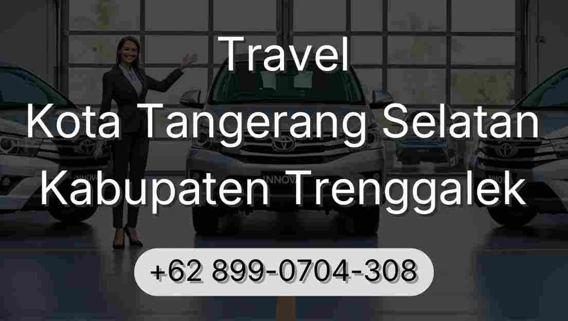Travel Kota Tangerang Selatan Kabupaten Trenggalek