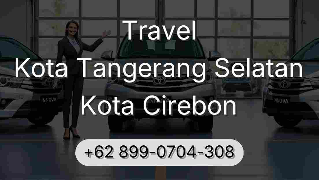 Travel Kota Tangerang Selatan Kota Cirebon