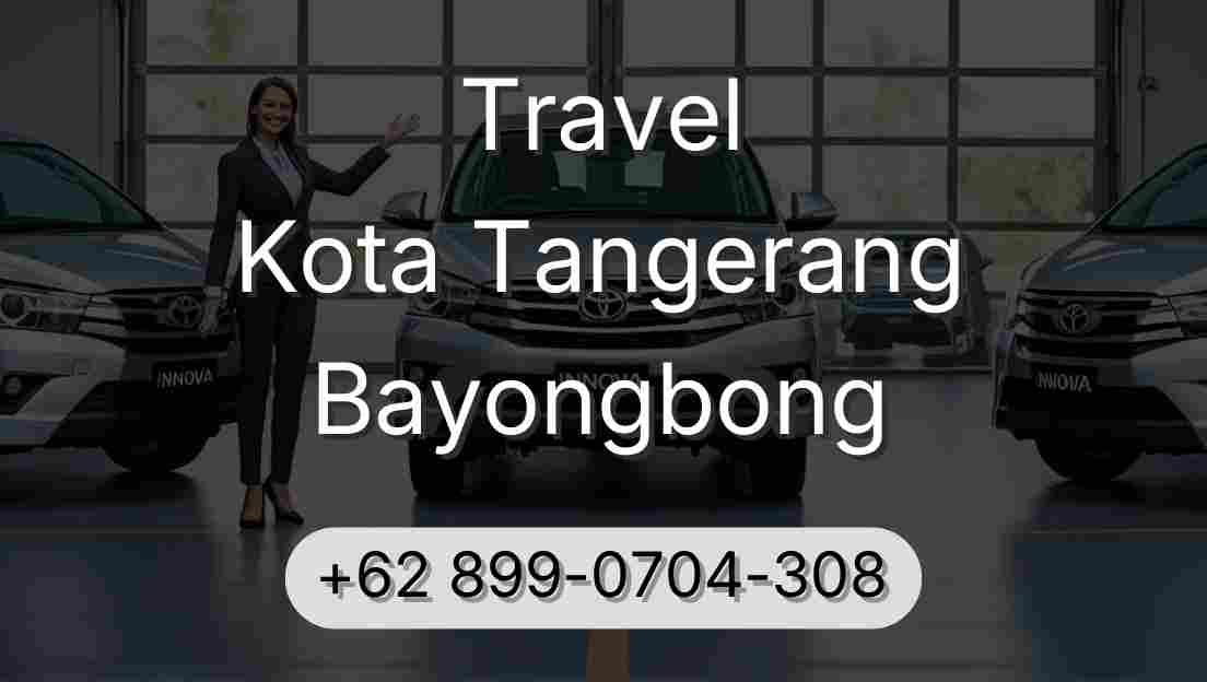 Travel Kota Tangerang Bayongbong