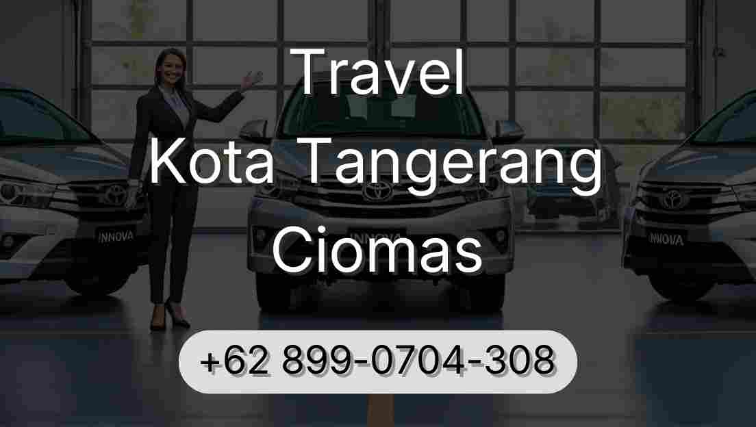 Travel Kota Tangerang Ciomas