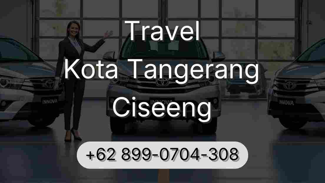 Travel Kota Tangerang Ciseeng