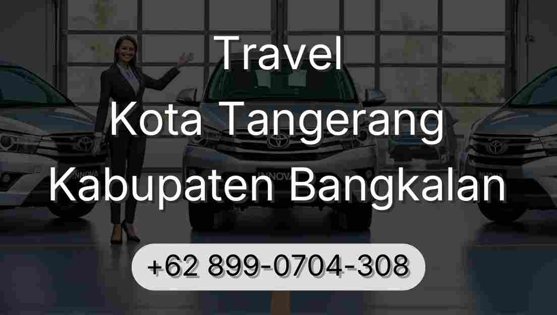 Travel Kota Tangerang Kabupaten Bangkalan