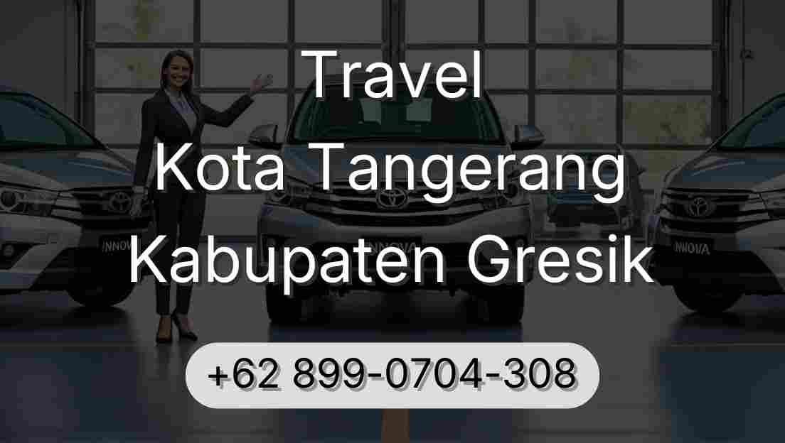 Travel Kota Tangerang Kabupaten Gresik