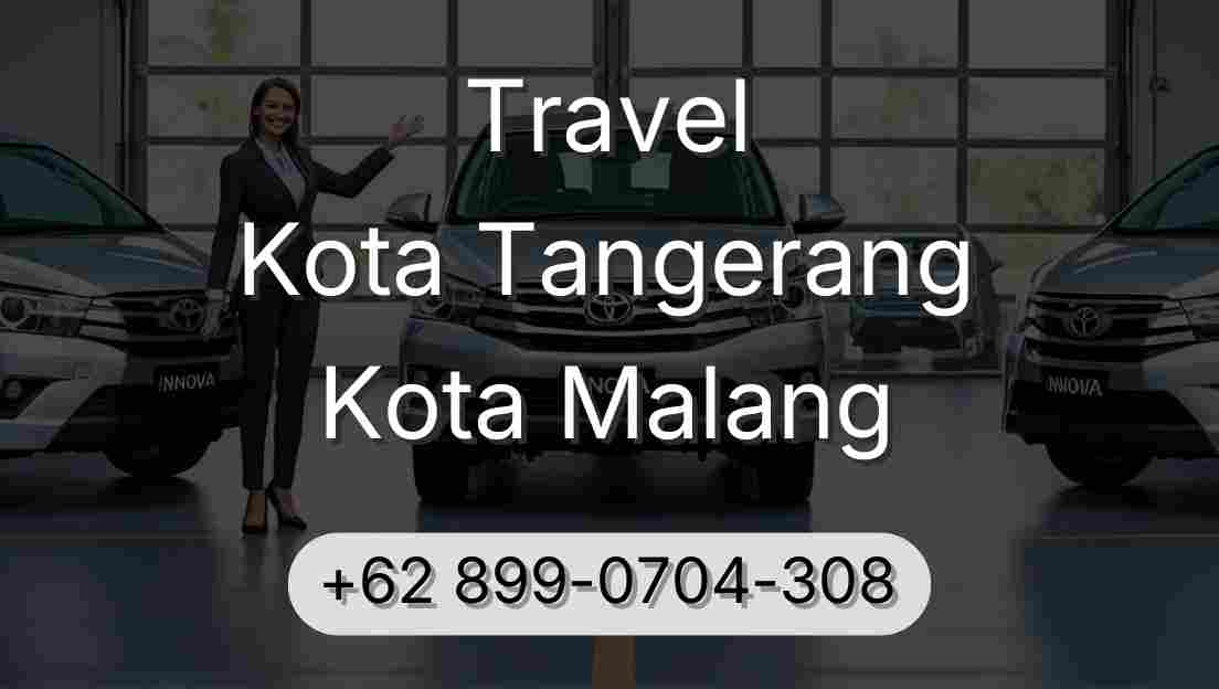 Travel Kota Tangerang Kota Malang