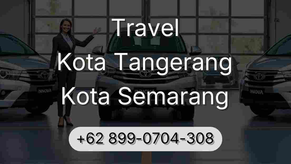 Travel Kota Tangerang Kota Semarang