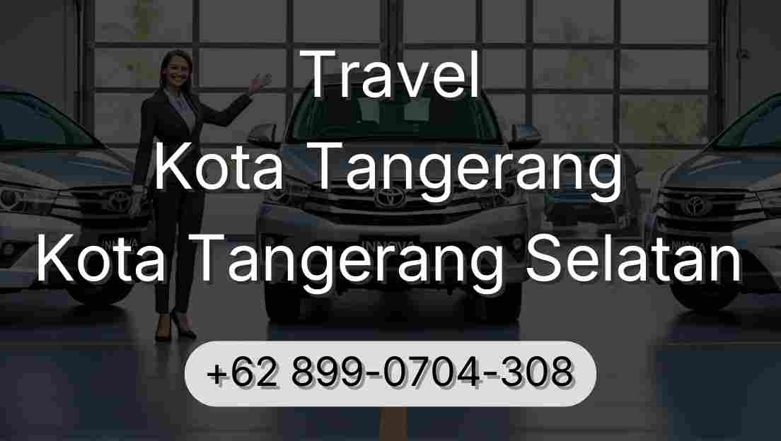 Travel Kota Tangerang Kota Tangerang Selatan