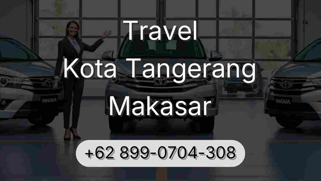 Travel Kota Tangerang Makasar