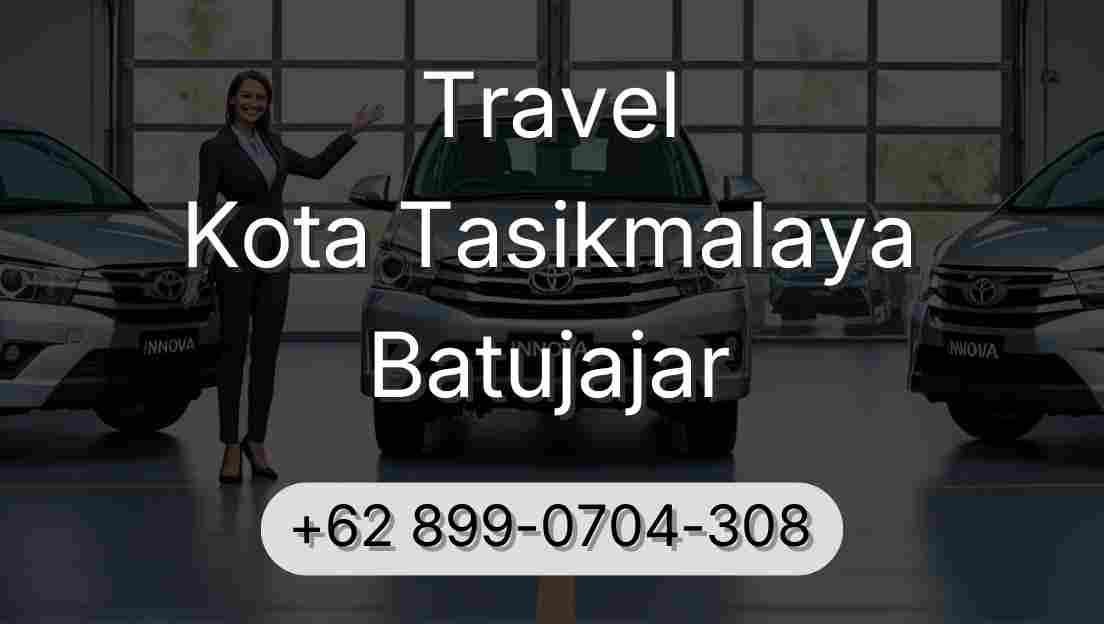 Travel Kota Tasikmalaya Batujajar